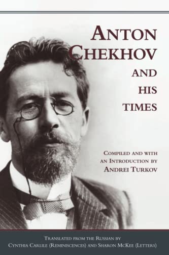 Stock image for Anton Chekhov and His Times for sale by Strand Book Store, ABAA