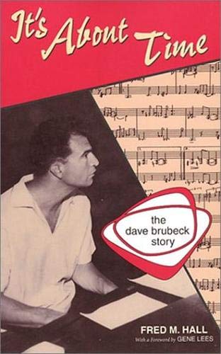 Beispielbild fr It's about Time : The Dave Brubeck Story zum Verkauf von Better World Books