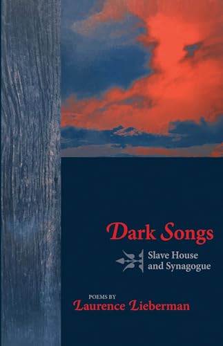 Beispielbild fr Dark Songs: Slave House and Synagogue Poems zum Verkauf von Emily's Books
