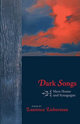 Stock image for Dark Songs: Slave House and Synagogue Poems for sale by Emily's Books