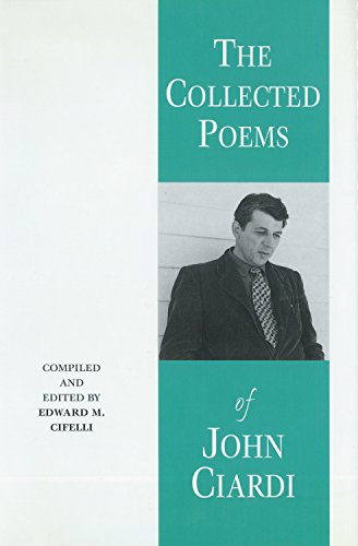Beispielbild fr The Collected Poems of John Ciardi zum Verkauf von HPB-Emerald