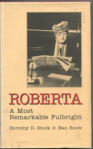 Stock image for Roberta: A Most Remarkable Fulbright for sale by Front Cover Books