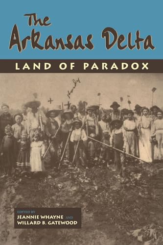 Imagen de archivo de The Arkansas Delta: Land of Paradox a la venta por ThriftBooks-Dallas
