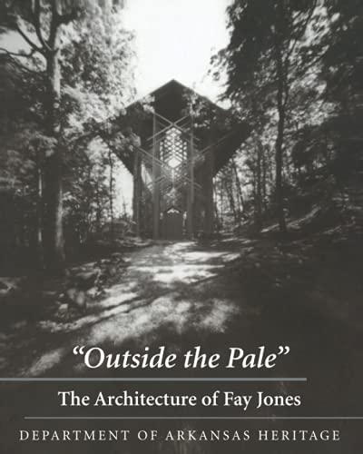 Beispielbild fr Outside the Pale: The Architecture of Fay Jones zum Verkauf von Half Price Books Inc.