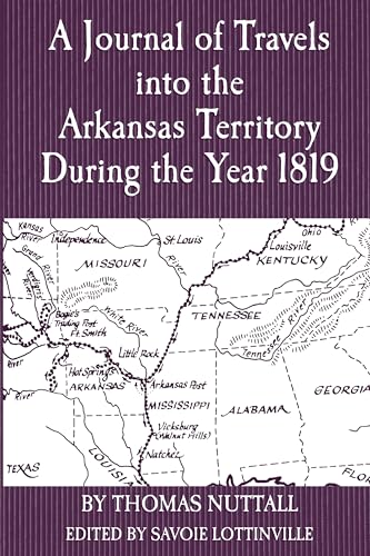 Imagen de archivo de A Journal of Travels into the Arkansas Territory During the Year 1819 (Arkansas Classics) a la venta por Ergodebooks