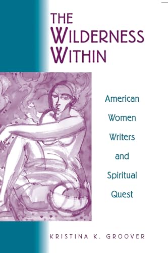 9781557285638: The Wilderness Within: American Women Writers and Spiritual Quest