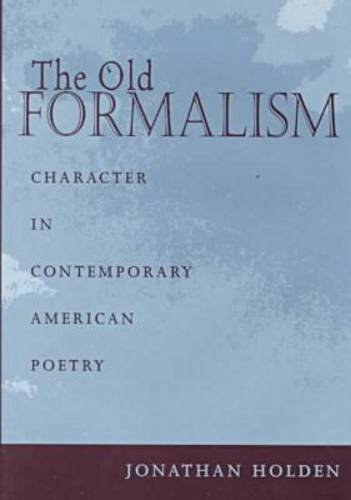 9781557285683: The Old Formalism: Character in Contemporary American Poetry