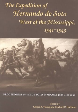 Stock image for The Expedition of Hernando de Soto, West of the Mississippi, 1541 - 1543 for sale by N. Fagin Books