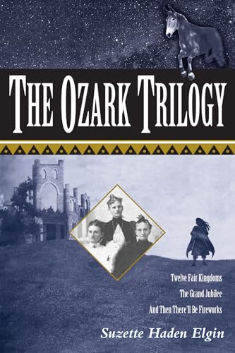 Beispielbild fr The Ozark Trilogy: Twelve Fair Kingdoms; Grand Jubilee; Then There'll Be Firework zum Verkauf von BooksRun