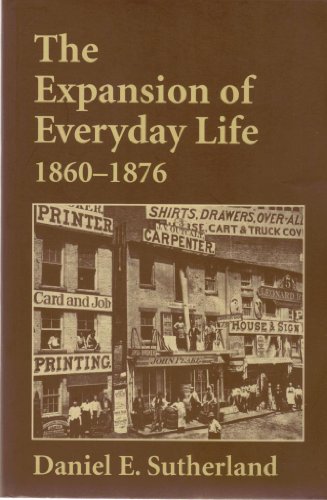 Imagen de archivo de Expansion of Everyday Life, 1860  1876 a la venta por BooksRun