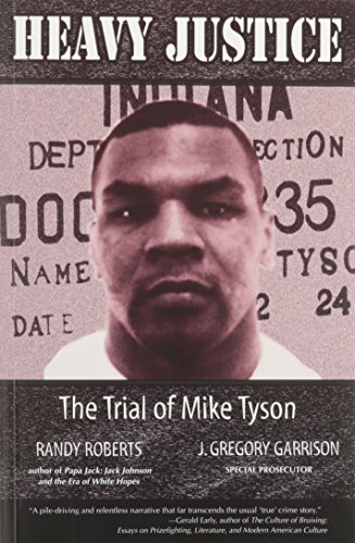 Imagen de archivo de Heavy Justice: The Trial of Mike Tyson (Sweet Science: Boxing in Literature & History S) a la venta por HPB-Red
