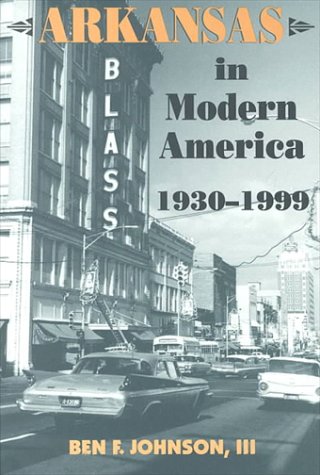 9781557286178: Arkansas in Modern America: 1930-1999