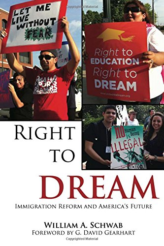 Imagen de archivo de Right to DREAM : Immigration Reform and America's Future a la venta por Better World Books