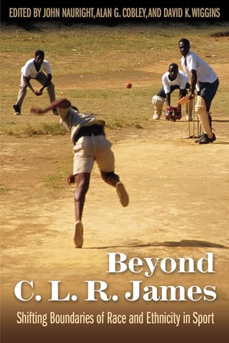 9781557286499: Beyond C. L. R. James: Shifting Boundaries of Race and Ethnicity in Sports