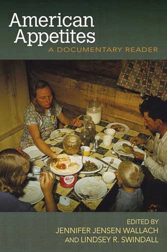 9781557286680: American Appetites: A Documentary Reader (Food and Foodways)