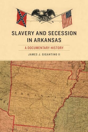 Beispielbild fr Slavery and Secession in Arkansas Format: Paperback zum Verkauf von INDOO