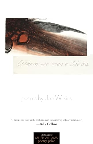 Stock image for When We Were Birds (Miller Williams Poetry Prize) for sale by Shadow Books