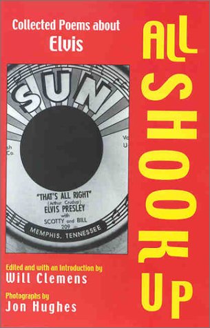 Imagen de archivo de All Shook Up : Collected Poems about Elvis a la venta por Daedalus Books