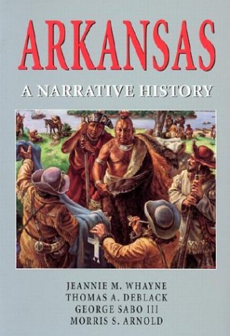9781557287243: Arkansas: A Narrative History