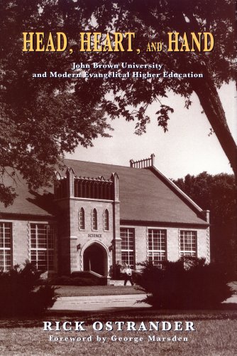 Beispielbild fr Head, Heart, and Hand: John Brown University and Modern Evangelical Higher Education zum Verkauf von Dunaway Books