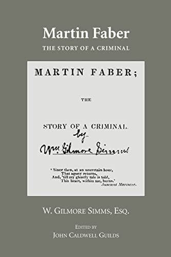 Stock image for Martin Faber: The Story of a Criminal with "Confessions of a Murder" (The Simms Series) for sale by First Coast Books