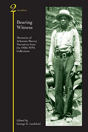 Beispielbild fr Bearing Witness: Memories of Arkansas Slavery zum Verkauf von -OnTimeBooks-