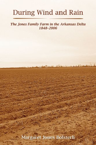Stock image for During Wind and Rain: The Jones Family Farm in the Arkansas Delta 1848-2006 for sale by SecondSale