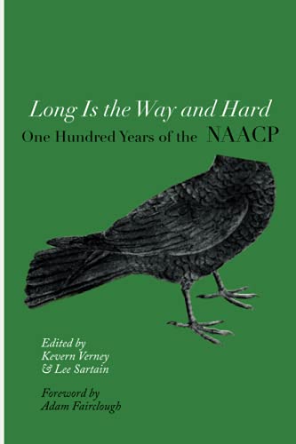 9781557289094: Long Is the Way and Hard: One Hundred Years of the NAACP