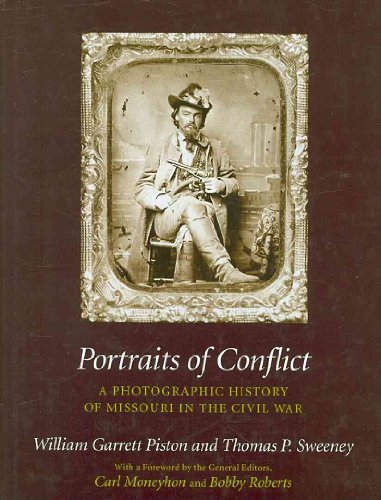 9781557289131: Portraits of Conflict: A Photographic History of Missouri in the Civil War