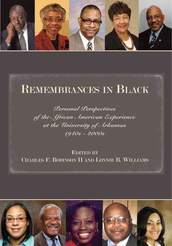 Stock image for Remembrances in Black: Personal Perspectives of the African American Experience at the University of Arkansas, 1940s?2000s for sale by Prompt Shipping/ Quality Books