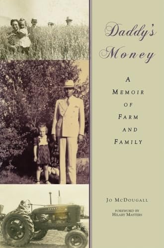 Daddyâ€™s Money: A Memoir of Farm and Family (9781557289674) by McDougall, Jo