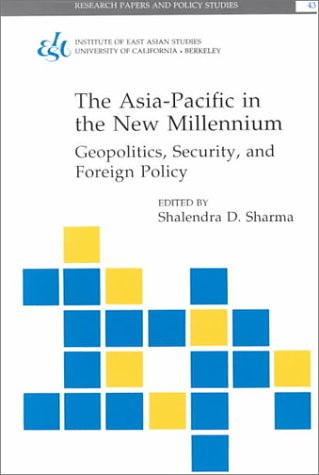 Imagen de archivo de The Asia-Pacific in the New Millennium: Geopolitics, Security, and Foreign Policy (Research Papers and Policy Studies, 43) a la venta por Powell's Bookstores Chicago, ABAA