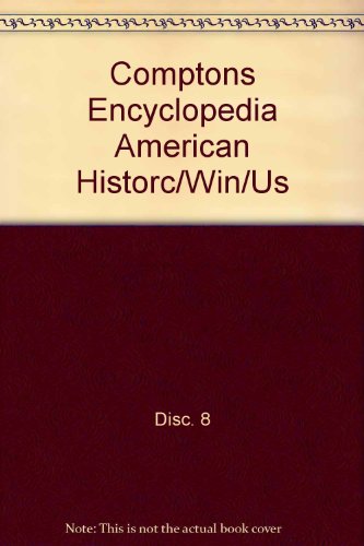 Comptons Encyclopedia American Historc/Win/Us (9781557300386) by [???]