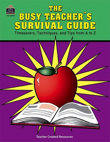 The Busy Teacher's Survival Guide