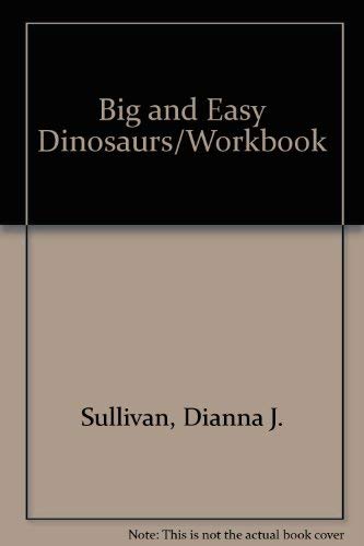 Stock image for Big and Easy Dinosaurs for sale by ThriftBooks-Dallas
