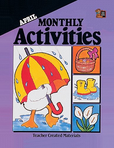 9781557341587: April Monthly Activities - Teacher Created Materials