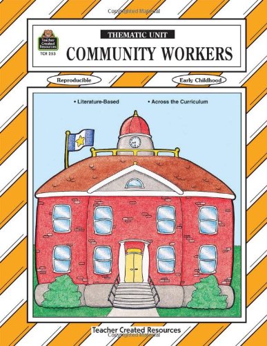 Imagen de archivo de Community Workers (Thematic Unit Series) a la venta por Jenson Books Inc