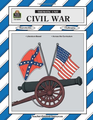 9781557342904: Civil War: A Thematic Unit (Thematic Units Series)