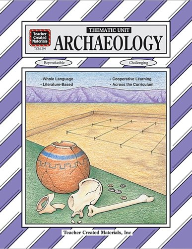 Stock image for Archaeology Thematic Unit for sale by ThriftBooks-Dallas