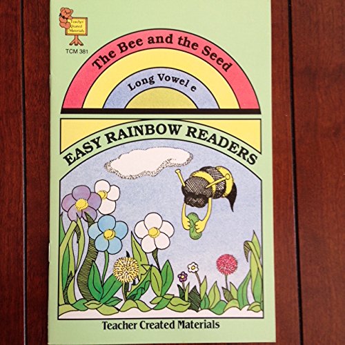 Imagen de archivo de The Bee and the Seed (Easy Rainbow Reader Series) a la venta por JR Books