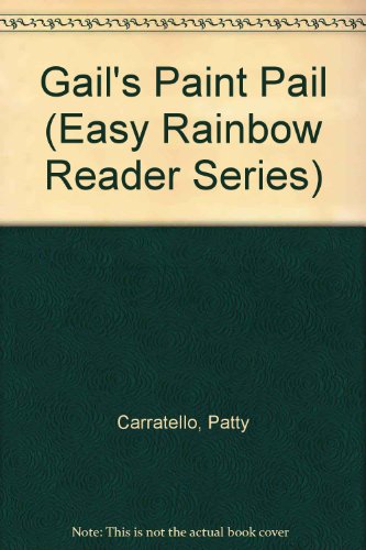 Stock image for Gail's Paint Pail (Easy Rainbow Reader Series) for sale by Wonder Book