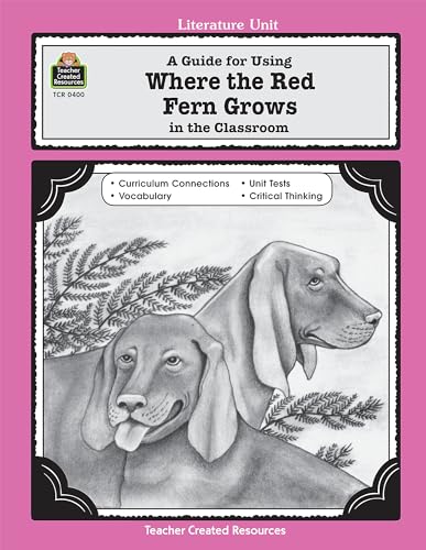 Beispielbild fr A Guide for Using Where the Red Fern Grows in the Classroom zum Verkauf von Better World Books