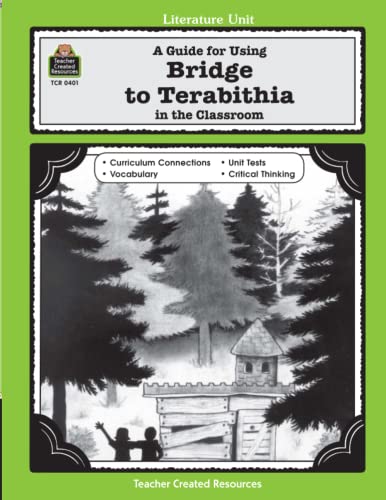 Stock image for A Guide for Using Bridge to Terabithia in the Classroom for sale by Better World Books