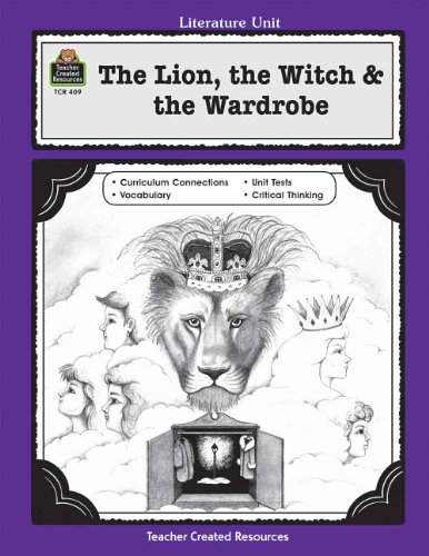 9781557344090: A Guide for Using The Lion, the Witch & the Wardrobe in the Classroom (Literature Unit)