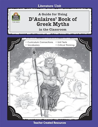 Imagen de archivo de A Guide for Using D 'Aulaires' Book of Greek Myths in the Classroom (Literature Units) a la venta por More Than Words