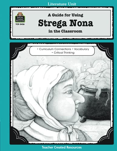 9781557344366: A Guide for Using Strega Nona in the Classroom: A Guide for Using in the Classroom (Literature Units)