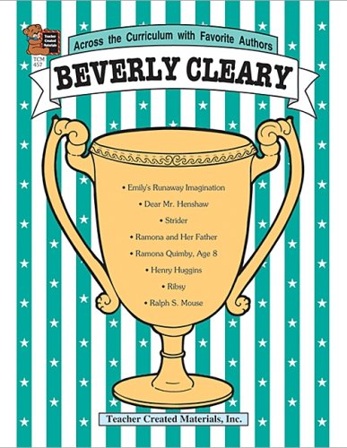 ACROSS THE CURRICULUM WITH FAVORITE AUTHORS : BEVERLY CLEARY