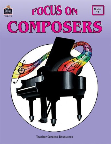 Stock image for Focus on Composers (Teacher Created Materials) for sale by SecondSale