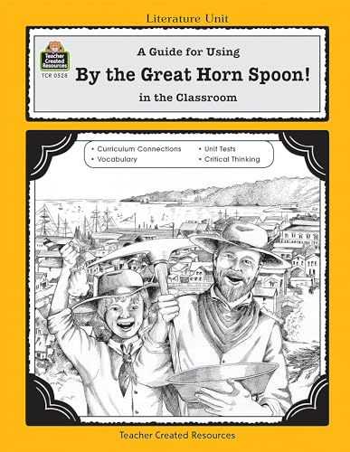 Stock image for A Guide for Using By the Great Horn Spoon! in the Classroom (Literature Units) for sale by SecondSale