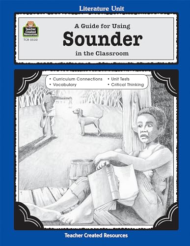 Beispielbild fr A Guide for Using Sounder in the Classroom: Literature Unit zum Verkauf von Revaluation Books